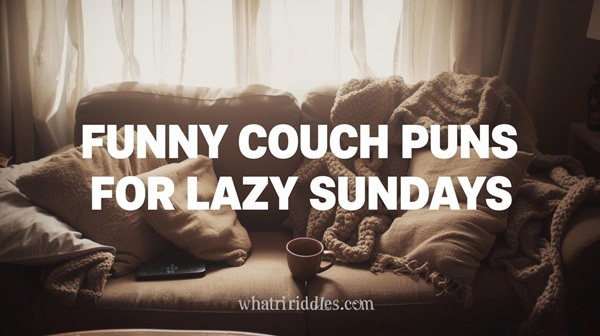 Funny Couch Puns for Lazy Sundays 