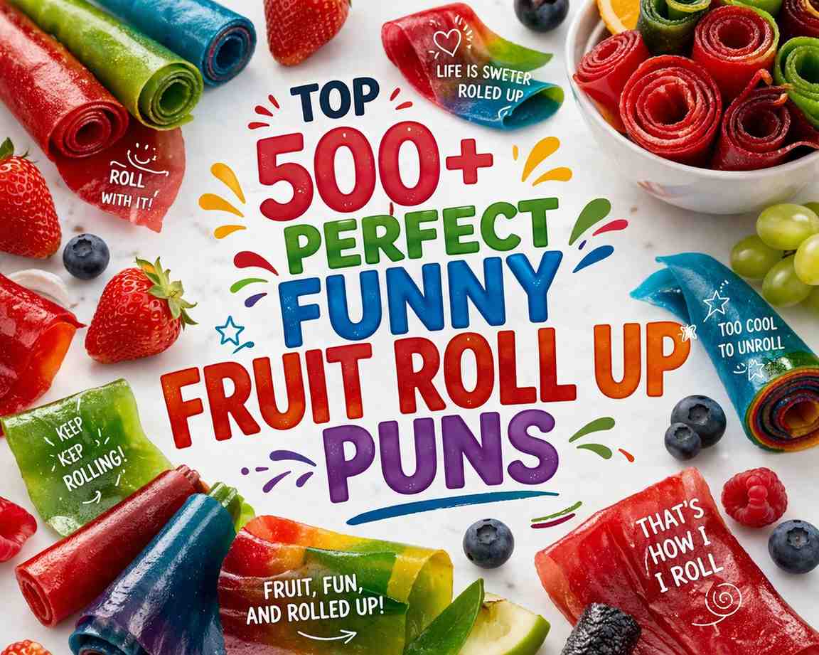 Top 500+ Perfect Funny Fruit Roll Up Puns